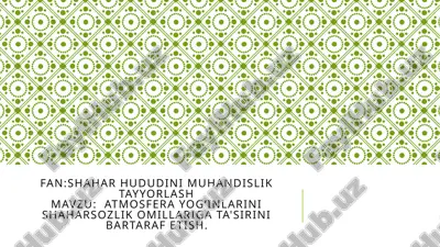 atmosfera yogʻinlarini shaharsozlik omillariga ta'sirini bartaraf etish — PPTX