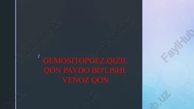 gemositopoez.qizil qon paydo bo'lishi. venoz qon — PPTX