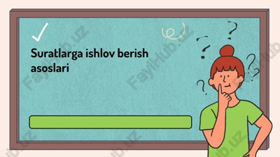 suratlarga ishlov berish asoslari — PPTX