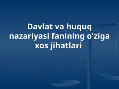 davlat va huquq nazariyasi fanining o'ziga xos jihatlari — PPTX