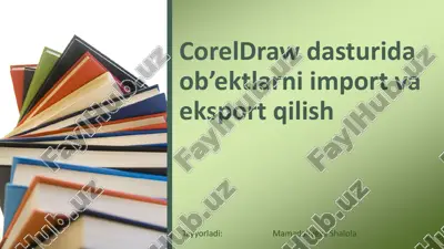 coreldaraw dasturida obyektlarni import va eksport qilish — PDF