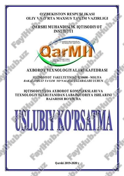 "iqtisodiyotda axborot komplekslari va texnologiyalari" fanidan labaratoriya ishlari — PDF