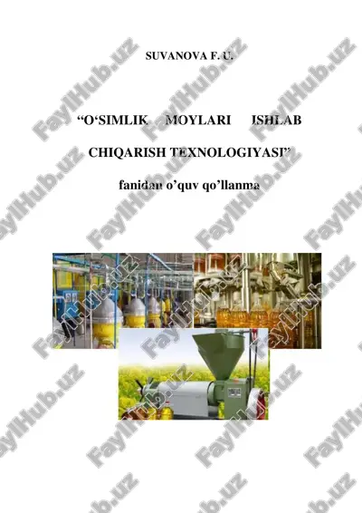 o‘simlik moylari ishlab chiqarish texnologiyasi — PDF