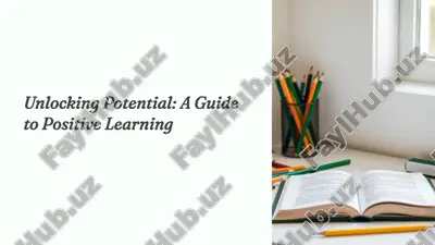 unlocking potential: a guide to positive learning — PPTX