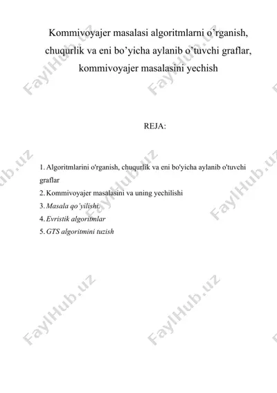 kommivoyajer masalasi algoritmlarni o’rganish, chuqurlik va eni bo’yicha aylanib o’tuvchi graflar, kommivoyajer masalasini yechish — DOCX