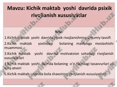 kichik maktab yoshi davrida psixik rivojlanish xususiyatlar — PDF