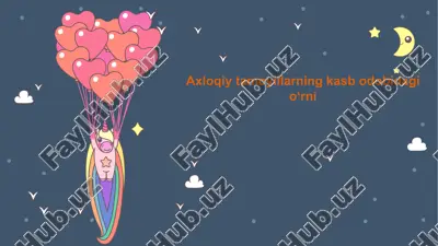 axloqiy tamoyillarning kasb odobidagi oʻrni — PPTX
