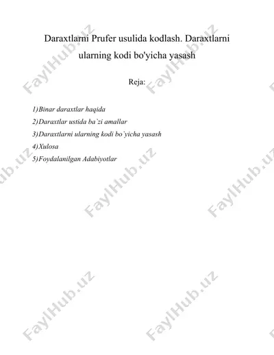 daraxtlarni prufer usulida kodlash. daraxtlarni ularning kodi bo'yicha yasash — DOCX