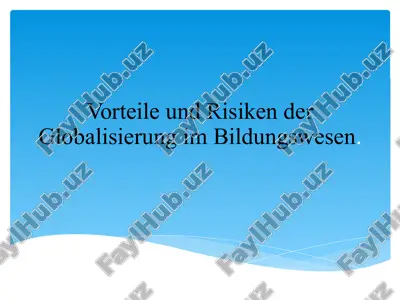 vorteile und risiken der globalisierung im bildungswesen. — PPTX