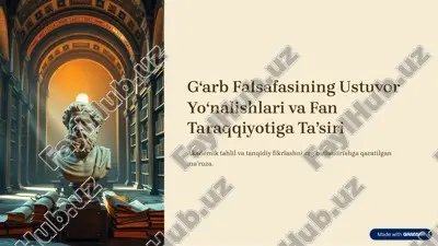 g»arb falsafasining ustuvor yo»nalishlari va fan taraqqiyotiga ta¾siri — PDF
