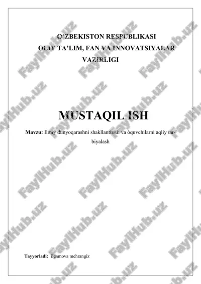 ilmiy dunyoqarashni shakllantirish va òquvchilarni aqliy tarbiyalash — DOCX