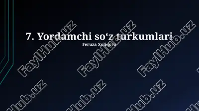 yordamchi so'z turkumlari: ta'rif va vazifalar — PPTX