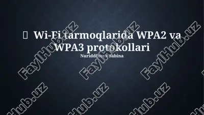 wi-fi tarmoqlarida wpa2 va wpa3 protokollari — PPTX