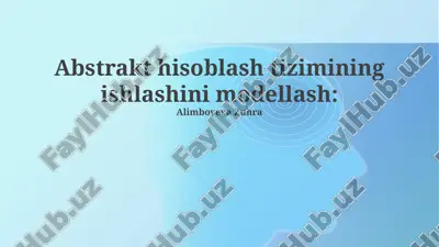 abstrakt hisoblash tizimining ishlashini modellash — PPTX