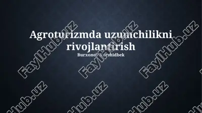 agroturizmda uzumchilikni rivojlantirish — PPTX