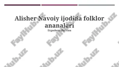 alisher navoiy ijodida folklor ananalari — PPTX