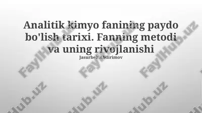 analitik kimyo fanining paydo bo'lish tarixi — PPTX