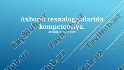 axborot texnologiyalari sohasidagi kompetentlik — PPTX