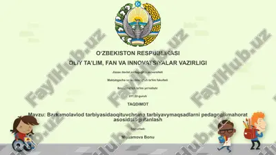 barkamolavlod tarbiyasidaoqituvchning tarbiyavymaqsadlarni pedagogikmahorat asosidatogritanlash — PPTX