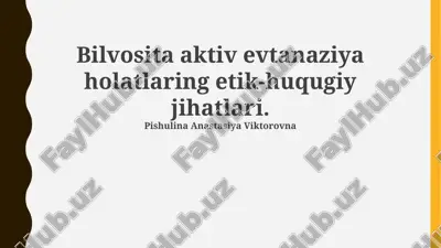 bevosita faol evtanaziya holatlarining axloqiy jihatlari — PPTX