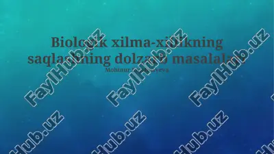 biologik xilma-xillikning saqlashning dolzarb masalalari — PPTX