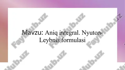 aniq integral. nyuton-leybnis formulasi — PPTX