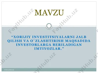 xorijiy investitsiyalarni jalb qilish va o`zlashtirish maqsadida investorlarga beriladigan imtiyozlar — PPTX