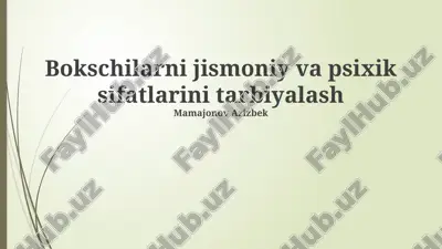bokschilarni jismoniy va psixik sifatlarini tarbiyalash — PPTX