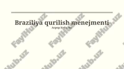 braziliya qurilish menejmenti — PPTX