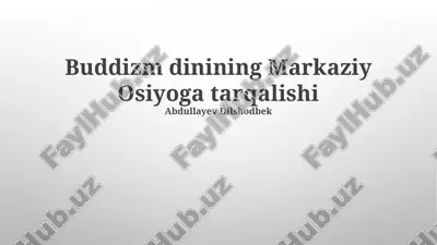 buddizmning markaziy osiyoga tarqalishi — PPTX