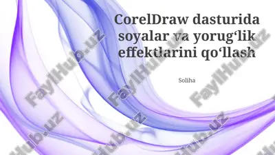 coreldraw dasturida soyalar va yorugʻlik effektlarini qoʻllash — PPTX