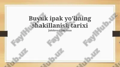 buyuk ipak yo'lining shakillanish tarixi — PPTX