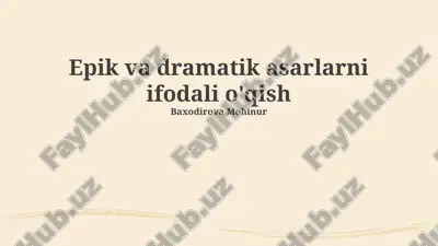 epik va dramatik asarlarni ifodali o'qish — PPTX