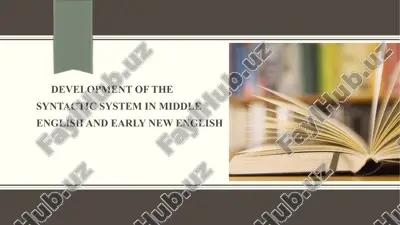 development of the syntactic system in middle english and early new english — PPTX