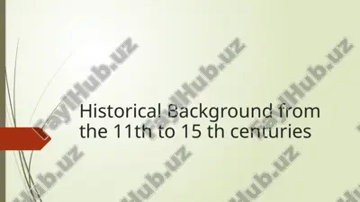 historical background from the 11th to 15th centuries — PPTX
