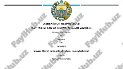 har xil turdagi topilmalarni muzeylashtirish — PPTX