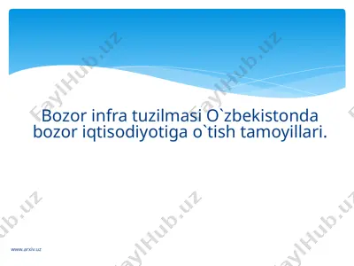bozor infratuzilmasi o`zbekistonda bozor iqtisodiyotiga o`tish tamoyillari — PPTX