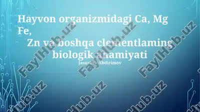 ca, mg fe, zn va boshqa clementlaming biologik ahamiyati — PPTX