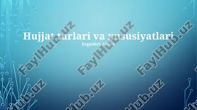 hujjat turlari va xususiyatlari — PPTX