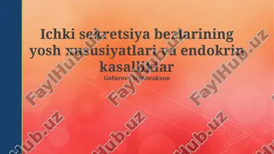 ichki sekretsiya bezlarining yosh xususiyatlari va endokrin kasalliklar — PPTX