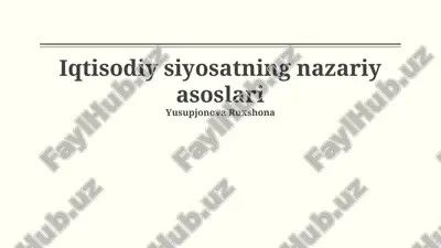 iqtisodiy siyosatning nazariy asoslari — PPTX