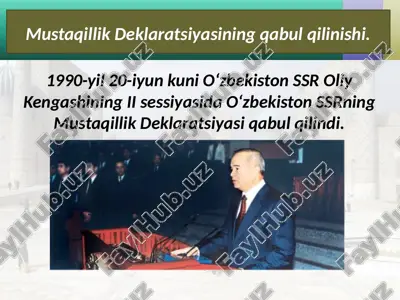 mustaqillik deklaratsiyasining qabul qilinishi — PPTX