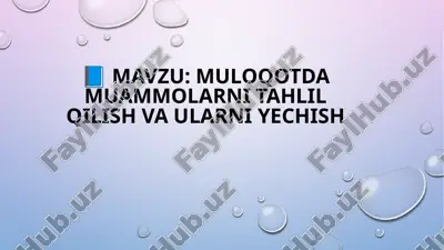 muloqotda muammolarni tahlil qilish va ularni yechish — PPTX