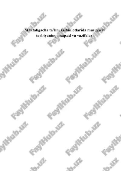 maktabgacha ta’lim tashkilotlarida musiqaviy tarbiyaning maqsad va vazifalari — DOCX