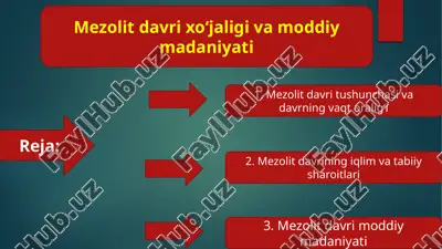 mezolit davri xoʻjaligi va moddiy madaniyati — PPTX