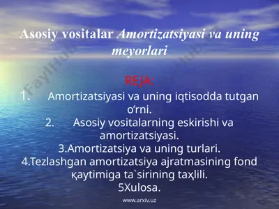 asosiy vositalar amortizatsiyasi va uning meyorlari — PPTX