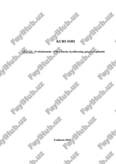 o‘zbekistonda 1950-yillarda ziyolilarning qatag’on qilinishi — DOCX