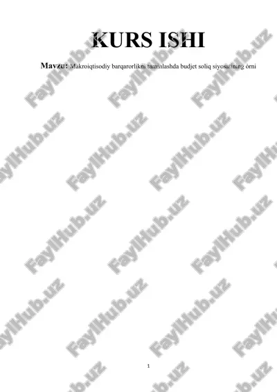 makroiqtisodiy barqarorlikni taminlashda budjet soliq siyosatining òrni — DOCX