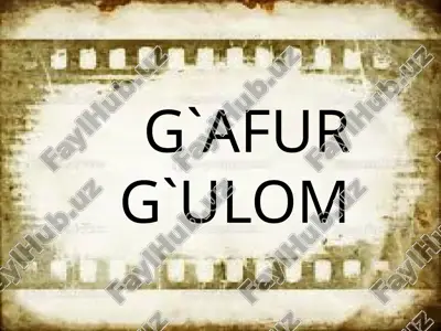 g'afur g'ulom hayoti va ijodi — PPTX