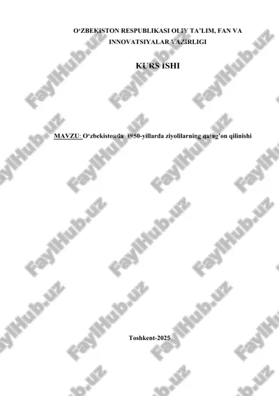 o‘zbekistonda 1950-yillarda ziyolilarning qatag’on qilinishi — DOCX